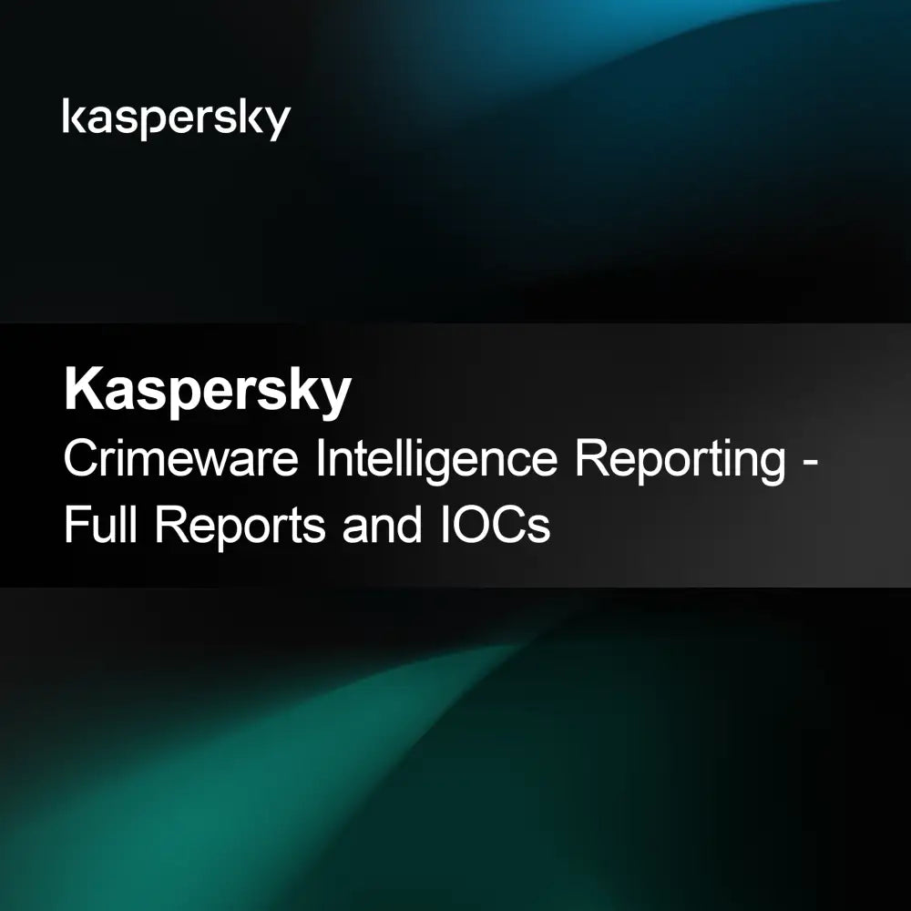 Kaspersky Crimeware Intelligence -raportointi - täydelliset raportit ja IOC:t